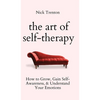 The Art of Self-Therapy: How to Grow, Gain Self-Awareness, and Understand Your Emotions - Hardcover