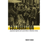 Collaboration: Japanese Agents and Local Elites in Wartime China - Paperback