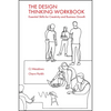 The Design Thinking Workbook: Essential Skills for Creativity and Business Growth - Paperback