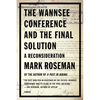 The Wannsee Conference and the Final Solution: A Reconsideration - Paperback