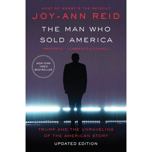 The Man Who Sold America: Trump and the Unraveling of the American Story - Paperback