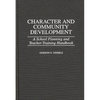 Character and Community Development: A School Planning and Teacher Training Handbook - Hardcover
