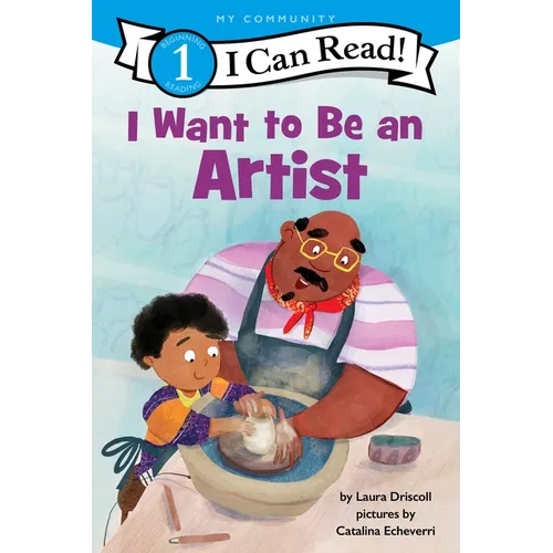 I Want to Be an Artist: A My Community I Can Read - Hardcover
