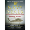 Navy Seals: The Combat History of the Deadliest Warriors on the Planet - Hardcover