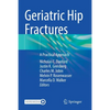 Geriatric Hip Fractures: A Practical Approach - Paperback