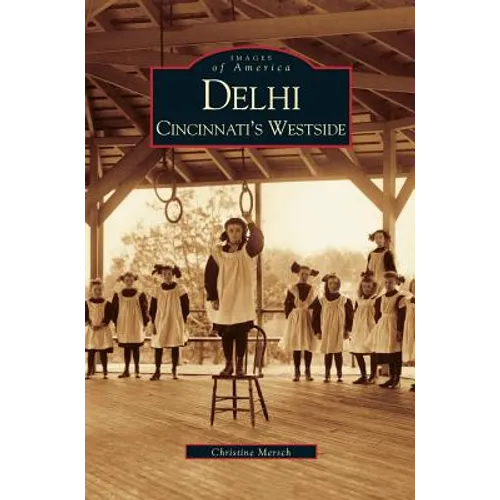 Delhi: Cincinnati's Westside - Hardcover