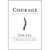 Courage: The Backbone of Leadership - Hardcover