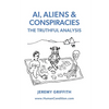 AI, Aliens & Conspiracies: The Truthful Analysis - Paperback