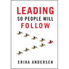 Leading So People Will Follow - Hardcover