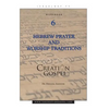 Creation Gospel Workbook Six: Hebrew Prayer and Worship Traditions - Paperback