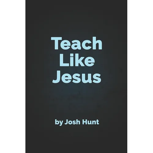 Teach Like Jesus - Paperback