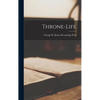 Throne-life - Hardcover