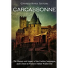 Carcassonne: The History and Legacy of the Castles, Campaigns, and Crimes in France's Fabled Walled City - Paperback