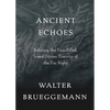 Ancient Echoes: Refusing the Fear-Filled, Greed-Driven Toxicity of the Far Right - Paperback