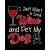 I Just Want To Drink Wine and Pet My Dog: A Coworking Gift for Wine Lovers and Dog Lovers - Paperback