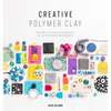 Creative Polymer Clay: Over 30 Techniques and Projects for Contemporary Wearable Art - Paperback