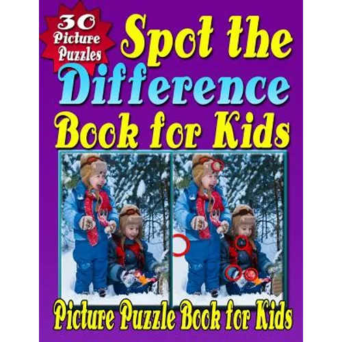 Spot the Difference Book for Kids: Spot the Difference & Picture Puzzle Book for Kids (Hidden Picture Puzzle Fun for Kids Aged 6 - 10 Years) - Paperback