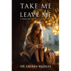 Take Me or Leave Me - Paperback
