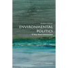 Environmental Politics: A Very Short Introduction - Paperback