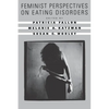 Feminist Perspectives on Eating Disorders - Paperback