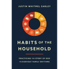 Habits of the Household: Practicing the Story of God in Everyday Family Rhythms - Paperback