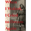 When I Waked, I Cried to Dream Again: Poems - Hardcover