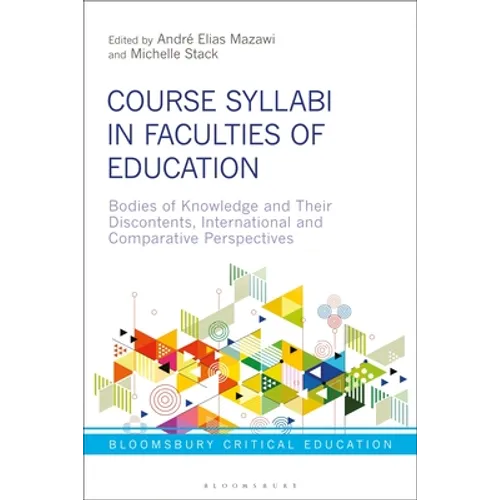 Course Syllabi in Faculties of Education: Bodies of Knowledge and Their Discontents, International and Comparative Perspectives - Paperback