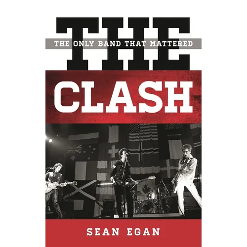 The Clash: The Only Band That Mattered - Hardcover