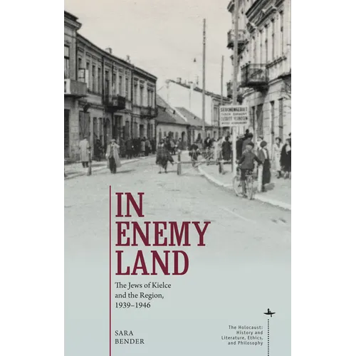 In Enemy Land: The Jews of Kielce and the Region, 1939-1946 - Paperback