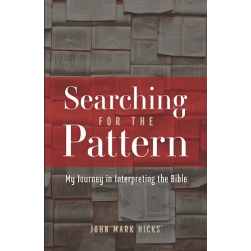 Searching for the Pattern: My Journey in Interpreting the Bible - Paperback