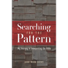 Searching for the Pattern: My Journey in Interpreting the Bible - Paperback
