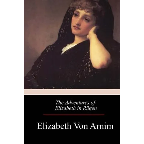 The Adventures of Elizabeth in Rügen - Paperback