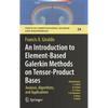 An Introduction to Element-Based Galerkin Methods on Tensor-Product Bases: Analysis, Algorithms, and Applications - Hardcover