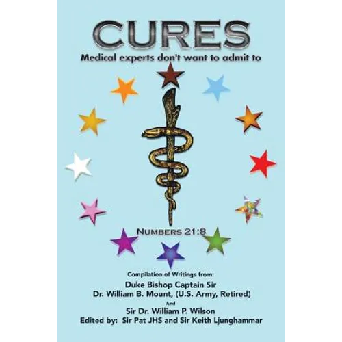 "Cures": Medical Experts don't want to admit to - Paperback