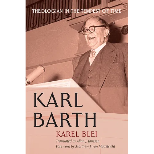Karl Barth: Theologian in the Tempest of Time - Paperback