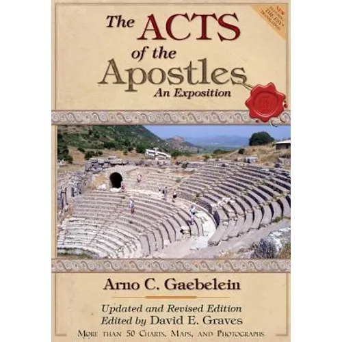 The Acts of the Apostles: An Expositon: Revised and Updated Edition - Paperback