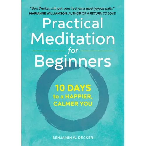 Practical Meditation for Beginners: 10 Days to a Happier, Calmer You - Paperback