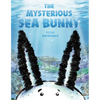 The Mysterious Sea Bunny - Hardcover