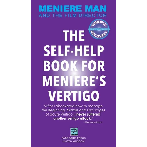 Meniere Man. The Self-Help Book For Meniere's Vertigo.: Meniere Man And The Film Director - Hardcover