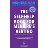 Meniere Man. The Self-Help Book For Meniere's Vertigo.: Meniere Man And The Film Director - Hardcover