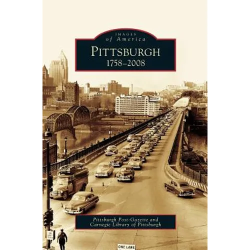 Pittsburgh: 1758-2008 - Hardcover