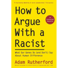 How to Argue with a Racist: What Our Genes Do (and Don't) Say about Human Difference - Paperback
