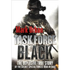Task Force Black: The Explosive True Story of the Secret Special Forces War in Iraq - Paperback