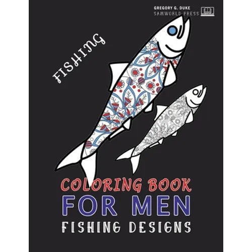 Coloring Book For Men: Adult Coloring Fishing Design Book For Men - Paperback