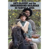 Anti-Slavery and the Underground Railroad in Fairfield, Iowa - Paperback