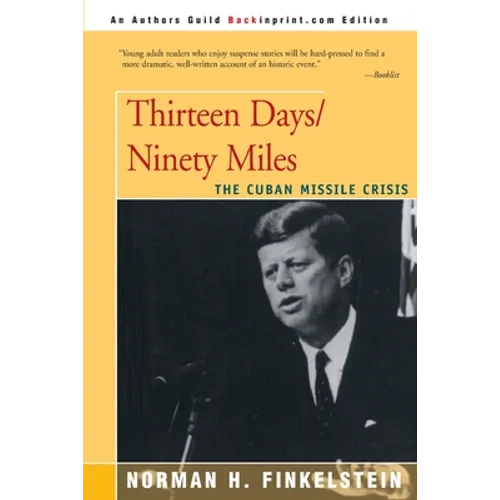 Thirteen Days/Ninety Miles: The Cuban Missile Crisis - Paperback