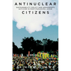 Antinuclear Citizens: Sustainability Policy and Grassroots Activism in Post-Fukushima Japan - Hardcover