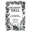 Bloody Hell: An Anthology of UK Indie Horror - Paperback