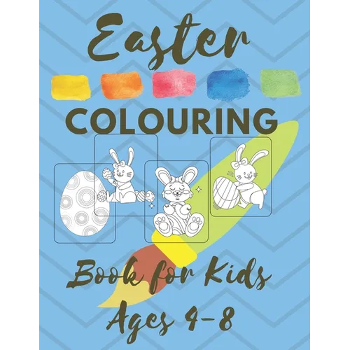 Easter COLOURING Book for Kids Ages 4-8: Spring 2021 Christian First Colouring Book for Babies Kids and Toddlers Girls and Boys Extra Activity Pages - Paperback