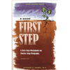 A Good First Step: A First Step Workbook for Twelve Step Programs - Paperback